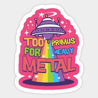 Too Primus for metal Sticker